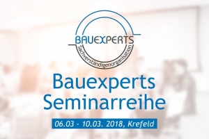 Bauexperts Seminarreihe 03/18 in Krefeld